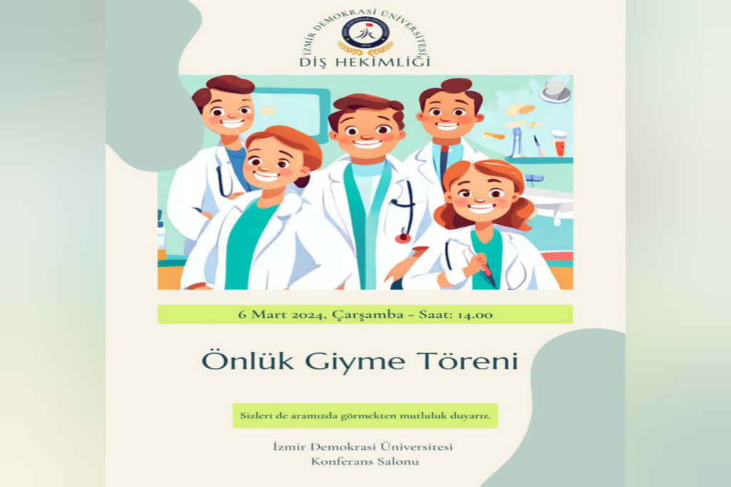 İzmir Demokrasi Üniversitesi Diş Hekimliği Fakültesi “Beyaz Önlük Giyme Töreni” Gerçekleşti